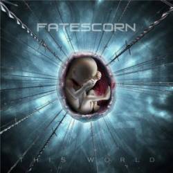 Fatescorn : This World